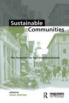 Paperback Sustainable Communities: The Potential for Eco-Neighbourhoods Book