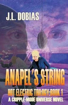 Paperback Anapel's String: Hot Electric Trilogy: Book1 Book