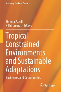 Paperback Tropical Constrained Environments and Sustainable Adaptations: Businesses and Communities Book