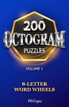 Paperback 200 Octogram Puzzles: 8-Letter Word Wheels - Volume 1 Book