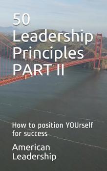 Paperback 50 Leadership Principles PART II: How to position YOUrself for success Book