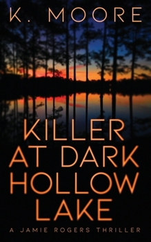Paperback Killer at Dark Hollow Lake: A Jamie Rogers Thriller Book