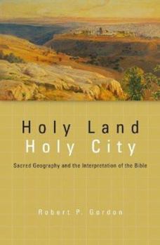 Paperback Holy Land, Holy City: Sacred Geography and the Interpretation of the Bible Book