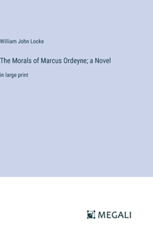 Hardcover The Morals of Marcus Ordeyne; a Novel: in large print Book