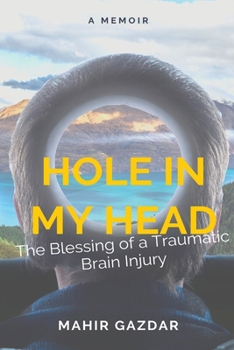 Paperback Hole in My Head: The Blessing of a Traumatic Brain Injury Book