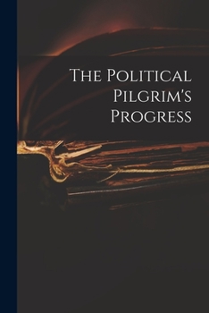 Paperback The Political Pilgrim's Progress Book