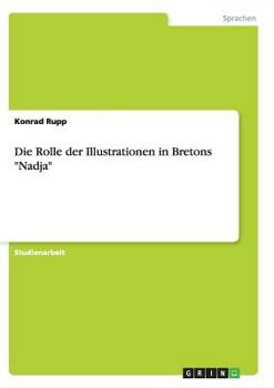 Paperback Die Rolle der Illustrationen in Bretons "Nadja" [German] Book