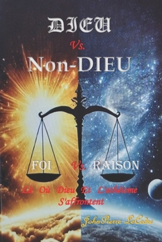 Paperback Dieu vs. Non-Dieu / Foi vs. Raison [French] Book