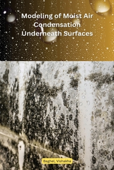 Paperback Modeling of Moist Air Condensation Underneath Engineered Surfaces Book