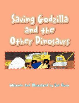 Paperback Saving Godzilla and the Other Dinosaurs Book