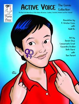 Paperback Active Voice The Comic Collection: The Real Life Adventures Of An Asian-American, Lesbian, Feminist, Activist And Her Friends! Book