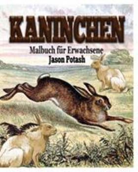 Paperback Kaninchen Malbuch fur Erwachsene [German] Book