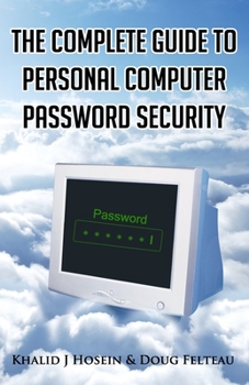 Paperback The Complete Guide to Personal Computer Password Security Book