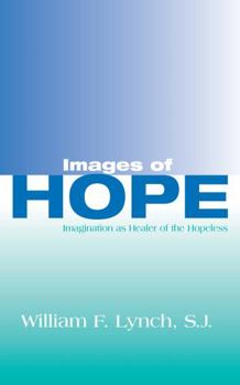 Paperback Images of Hope: Imagination as Healer of the Hopeless Book