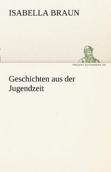 Paperback Geschichten Aus Der Jugendzeit [German] Book