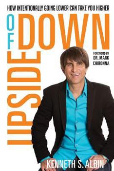 Paperback Upside of Down: How Intentionally Going Lower Can Take You Higher! Book