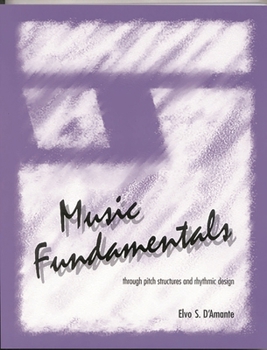 Paperback Music Fundamentals: Pitch Structures and Rhythmic Design Book