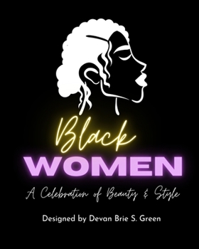 Paperback Black Women: A Celebration of Beauty & Style Book