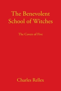 Paperback The Benevolent School of Witches: The Coven of Five Book