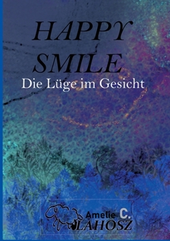 Paperback Happy Smile: Die Lüge im Gesicht [German] Book