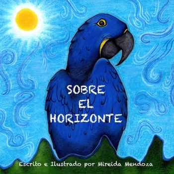 Paperback Sobre El Horizonte: Una guía para superar obstáculos para niños [Spanish] Book