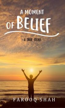 Paperback A Moment Of Belief: A True Story Book