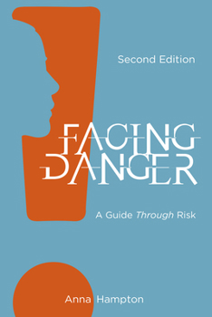 Paperback Facing Danger (Second Edition): A Guide through Risk Book