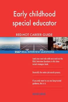Paperback Early childhood special educator RED-HOT Career; 2567 REAL Interview Questions Book