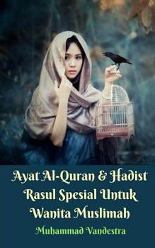 Paperback Ayat Al-Quran Dan Hadist Rasul Spesial Untuk Wanita Muslimah Book