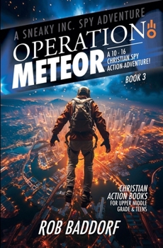 Paperback Operation Meteor: A 10 - 16 Christian Spy Action-Adventure! Book