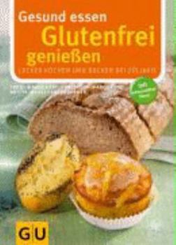 Paperback Glutenfrei genießen. gesund essen [German] Book