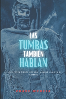 Paperback Las tumbas también hablan [Spanish] Book