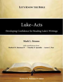 Paperback Luke-Acts: Developing Confidence for Reading Luke's Writings Book