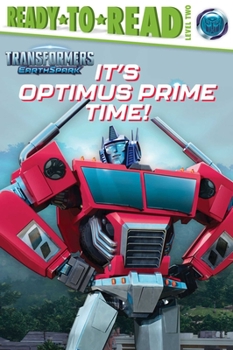 Paperback It's Optimus Prime Time!: Ready-To-Read Level 2 Book