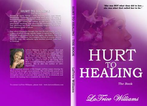 Paperback Hurt To Healing - The Book