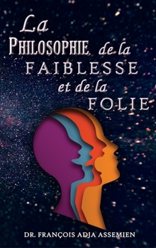 Hardcover La Philosophie De La Faiblesse Et De La Folie [French] Book