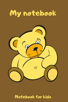 My notebook: Best seller notebook for kids/ bear / cute animal picture /6x9 100 wider ruled line paper .