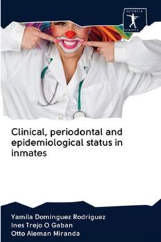 Paperback Clinical, periodontal and epidemiological status in inmates Book
