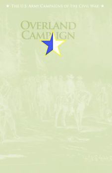 Paperback The the Overland Campaign, May 4 -June 15, 1864 Book
