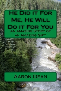 Paperback He Did it For Me, He Will Do it For You: An Amazing Story of an Amazing Gift Book