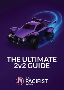Paperback The Ultimate 2v2 Guide: The Pacifist System: The Pacifist System Book