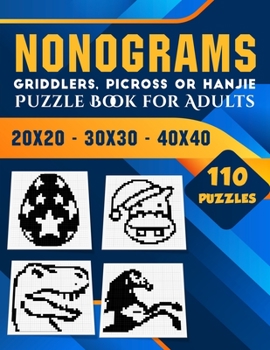 Paperback Nonogram Puzzle Books for Adults: Hanjie Picross Griddlers Puzzles Book - 110 Puzzles Easy to Hard Book