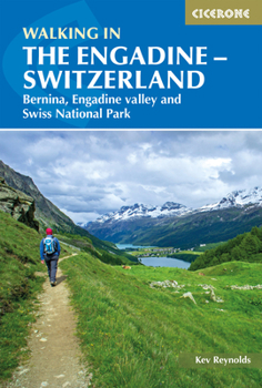 Paperback Walking in the Engadine - Switzerland: Bernina, Engadine Valley and Swiss National Park Book