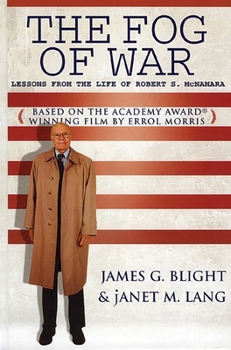 The Fog of War: Lessons from the Life of Robert S. McNamara