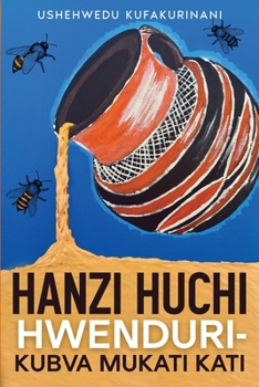 Paperback Hanzi Huchi Hwenduri - Kubva Mukati Kati [Shona] Book