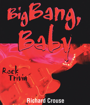 Paperback Big Bang, Baby: Rock Trivia Book