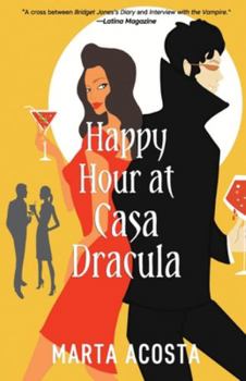 Happy Hour at Casa Dracula - Book #1 of the Casa Dracula