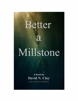 Paperback Better a Millstone (Pastor Scott Mystery Series) Book