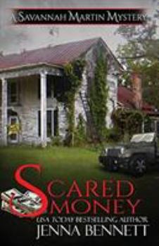Scared Money - Book #13 of the Savannah Martin Mystery