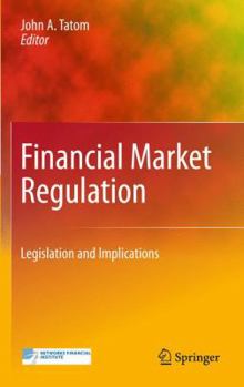 Hardcover Financial Market Regulation: Legislation and Implications Book